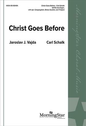 Carl Schalk: Christ Goes Before