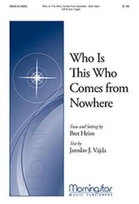 Bret Heim: Who Is This Who Comes from Nowhere