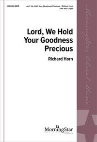 Richard Horn: Lord, We Hold Your Goodness Precious
