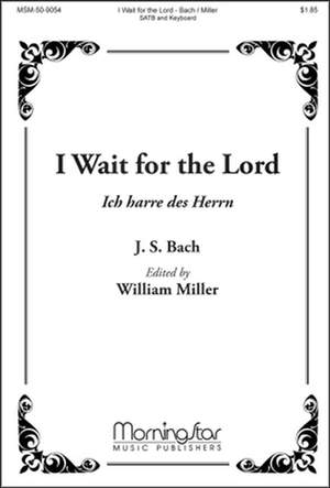 Johann Sebastian Bach: I Wait for the Lord