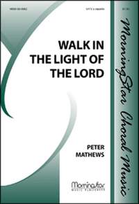 Peter Mathews: Walk in the Light of the Lord