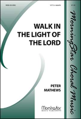 Peter Mathews: Walk in the Light of the Lord