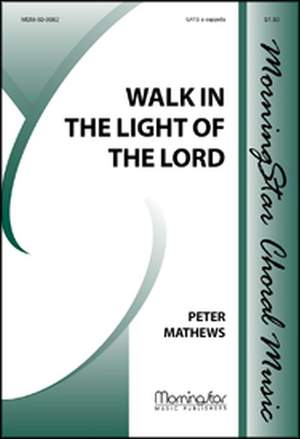 Peter Mathews: Walk in the Light of the Lord