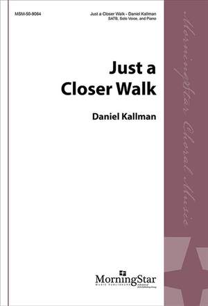 Daniel Kallman: Just a Closer Walk