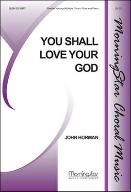 John Horman: You Shall Love Your God