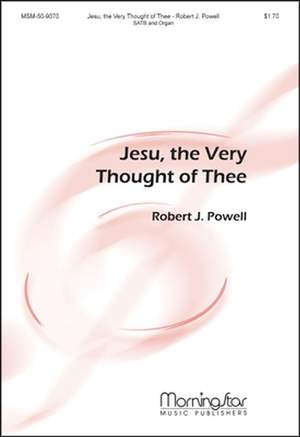 Robert J. Powell: Jesu, the Very Thought of Thee