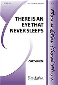 Curt Oliver: There Is an Eye That Never Sleeps