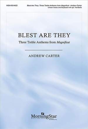 Andrew Carter: Blest Are They: 3 Treble Anthems from Magnificat