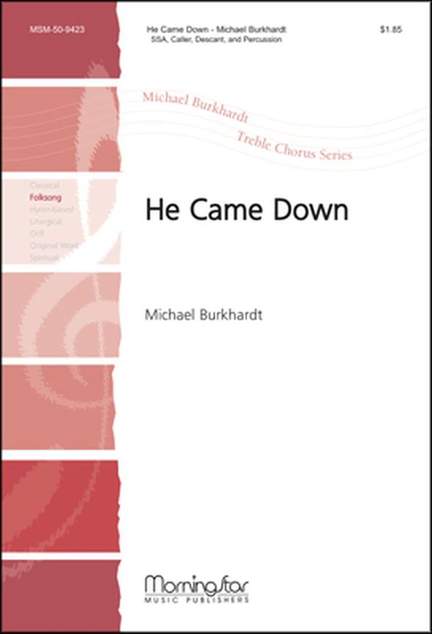 Michael Burkhardt: He Came Down