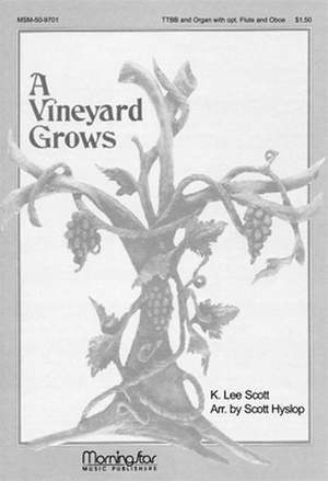 K. Lee Scott: A Vineyard Grows