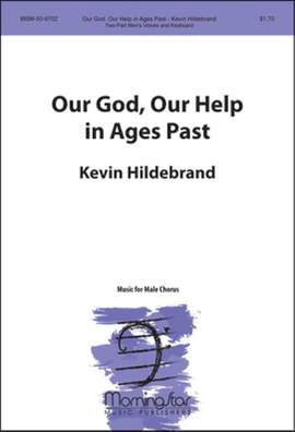 Kevin Hildebrand: Our God, Our Help in Ages Past