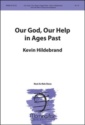 Kevin Hildebrand: Our God, Our Help in Ages Past