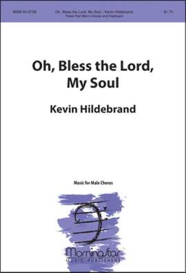 Kevin Hildebrand: Oh, Bless the Lord, My Soul