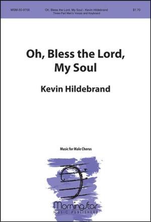 Kevin Hildebrand: Oh, Bless the Lord, My Soul