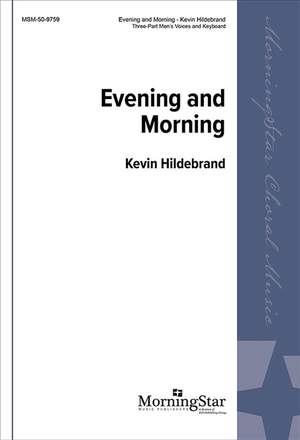 Kevin Hildebrand: Evening and Morning