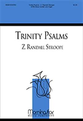 Z. Randall Stroope: Trinity Psalms