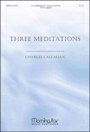 Charles Callahan: Three Meditations