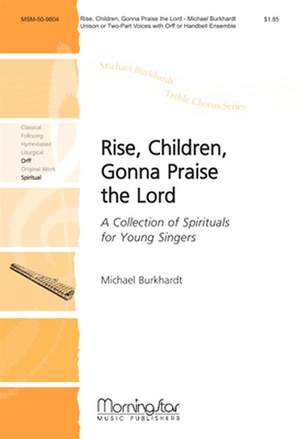 Michael Burkhardt: Rise, Children, Gonna Praise the Lord