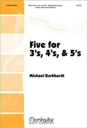 Michael Burkhardt: Five for 3's, 4's, & 5's