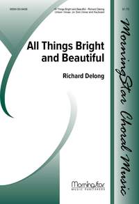 Richard DeLong: All Things Bright and Beautiful