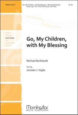 Michael Burkhardt: Go, My Children, with My Blessing