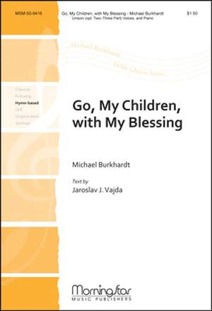 Michael Burkhardt: Go, My Children, with My Blessing