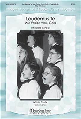 Marie Stultz: Laudamus Te We Praise You, God