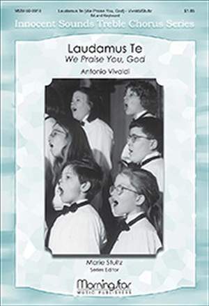Marie Stultz: Laudamus Te We Praise You, God
