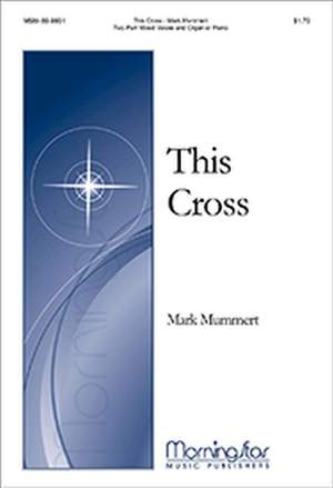 Mark Mummert: This Cross