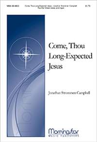 Jonathan Strommen Campbell: Come, Thou Long-Expected Jesus