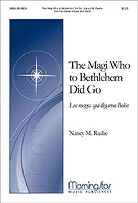 Nancy M. Raabe: The Magi Who to Bethlehem Did Go