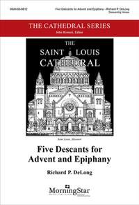 Richard DeLong: Five Descants for Advent and Epiphany