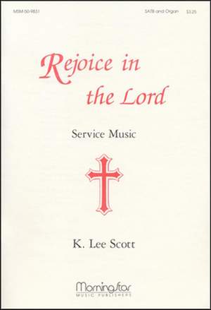 K. Lee Scott: Rejoice in the Lord