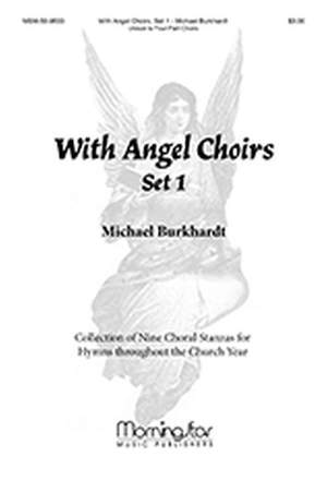 Michael Burkhardt: With Angel Choirs, Set 1