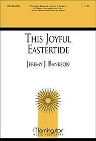 Jeremy J. Bankson: This Joyful Eastertide