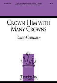 David M. Cherwien: Crown Him with Many Crowns