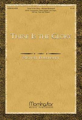 Michael Burkhardt: Thine Is the Glory