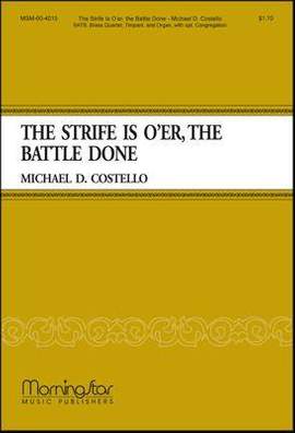 Michael D. Costello: The Strife Is O'er, the Battle Done