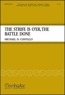 Michael D. Costello: The Strife Is O'er, the Battle Done