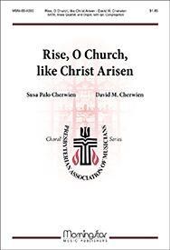 David M. Cherwien: Rise, O Church, like Christ Arisen