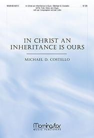 Michael D. Costello: In Christ an Inheritance Is Ours