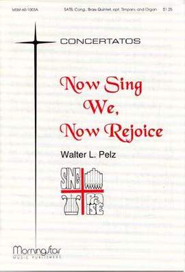 Walter L. Pelz: Now Sing We, Now Rejoice