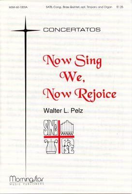 Walter L. Pelz: Now Sing We, Now Rejoice