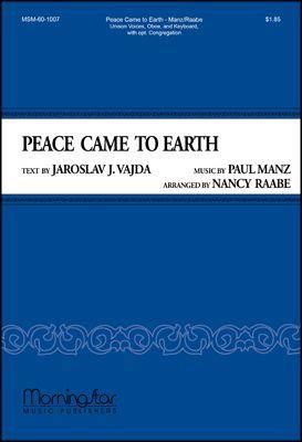 Paul Manz: Peace Came to Earth