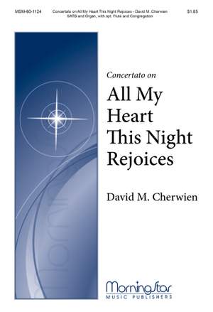 David M. Cherwien: Concertato on All My Heart This Night Rejoices