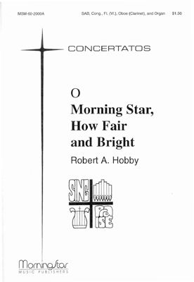 Robert A. Hobby: O Morning Star, How Fair and Bright