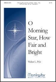 Walter L. Pelz: O Morning Star, How Fair and Bright