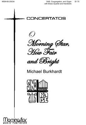 Michael Burkhardt: O Morning Star, How Fair and Bright