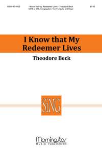 Theodore Beck: I Know That My Redeemer Lives