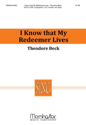 Theodore Beck: I Know That My Redeemer Lives